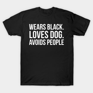 Wears Black. Loves Dogs T-Shirt